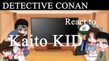 『Detective Conan react to ??? [Kaito, KID/Kuroba, Kaito] [PART #2]』