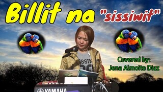 BILLIT NA (sissiwit) Performed by Mommy Jeng/Jena Almoite Diaz