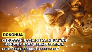 Misi Menaklukan Monster Demi Mendapatkan Nafas Naga - Alur Cerita Donghua Baru QJDX Part 3