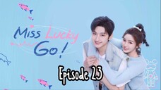 [Sub Indo] Miss Lucky Go E23 (2023)