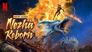 New Gods Nezha Reborn 2021