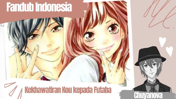 FANDUB INDONESIA-AO HARU RIDE [KOU KHAWATIR KEPADA FUTABA]