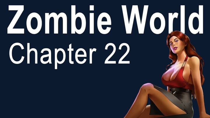 Getting Lunch and Discussion About Zombies - Zombie World - Chapter 22 [Isekai Genre Novel]