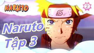 [NARUTO] TV Tập 3 - 1080P - Âm thanh gốc không có hình mờ_B