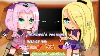 || Naruto's friends react to Sakura VS Ino power levels || gacha club reaction || Naruto ||
