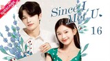【Multi-sub】Since I Met U EP16 -End | Zhou Junwei, Jin Zixuan | Fresh Drama