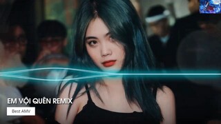 Remix TikTok 2022 Em Vội Quên Remix Ta Đã Từng Chung Điểm Dừng Remix Hot Tik Tok