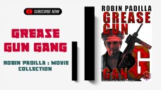 Grease Gun Gang | 1999 Action | Robin Padilla Collection Movie | Classic Movies