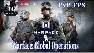 Warface: Global Operations: 第一人称动作射击游戏, 开始战斗吧！