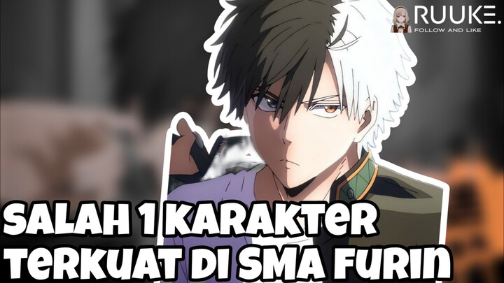 INGIN MENJADI ORANG TERKUAT DI SMA FURIN!!