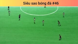 Siêu sao bóng đá p46