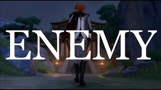 ENEMY - Genshin Impact (AMV/GMV)