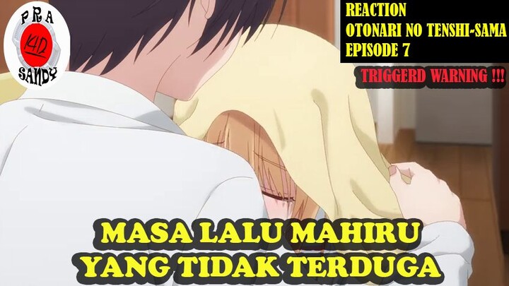 Otonari No Tenshi-Sama Episode 7 (Reaction)