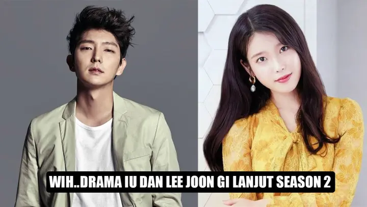 Lee Joon Gi dan IU Ungkap Moon Lovers Scarlet Heart Ryeo Season 2 🎥