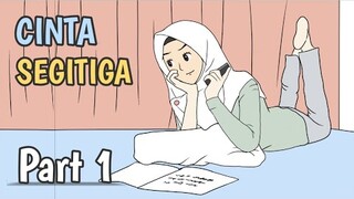 CINTA SEGITIGA Part 1 - Animasi Sekolah