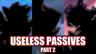 THE MOST USELESS HERO PASSIVE PART 2