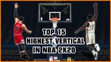 TOP 15 highest vertical jumps in NBA 2K20