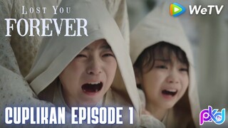 Masa Kecil Indah 2 Bocil yang Tak Terlupakan ✨| Lost You Forever 长相思【INDO SUB】Mengandung Bawang🥺