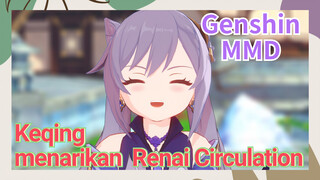 [Genshin, MMD] Keqing menarikan "Renai Circulation"