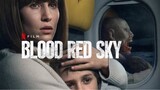 Blood Red Sky 2021 • Full Movie