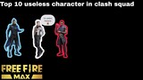 Top 10 useless character in clash squad | Garena freefiremax |Cute gaming