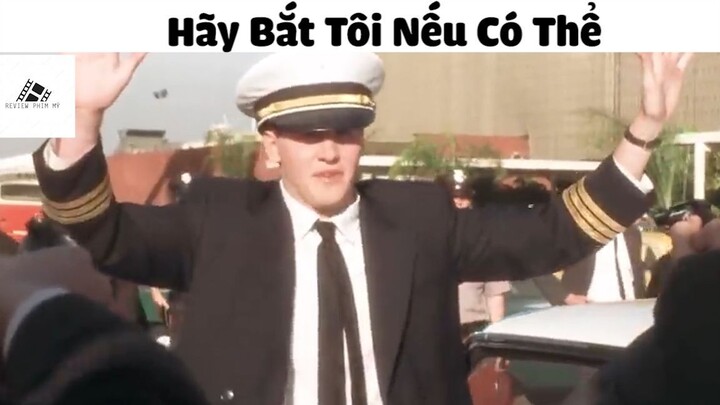 (P8) Hãy Bắt Tôi Nếu Có Thể #ReviewphimMy