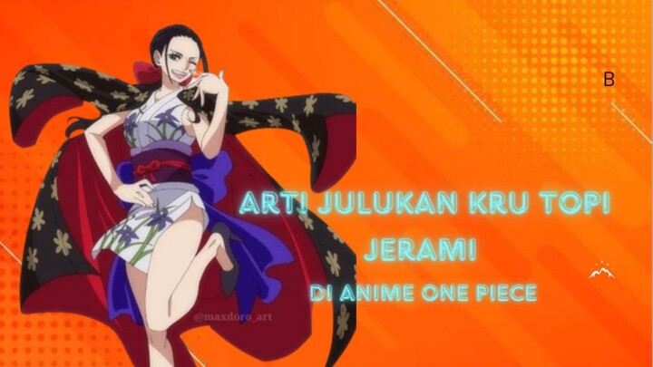 Arti Julukan Kru Topi Jerami Di Anime One Piece Part 1