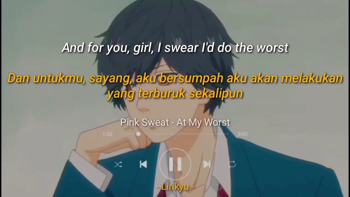 at My worst - Pink sweat$ ( lyrics Terjemahan Indonesia  )' can i call you baby­ЪњЎ