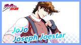 [JoJo no Kimyou na Bouken] Joseph Joestar: Josuke, Bisakah Kupinjam Lagu Perjuanganmu?