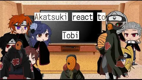 💮Akatsuki react to Tobi/Naruto Shippuden/AU/TobiDei💮(Flash warning)