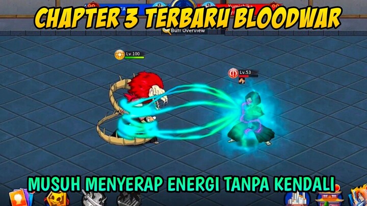 Bloodwar Chapter 3 Musuh Menyerap Energi Dengan Kuat Tapi ke Comeback