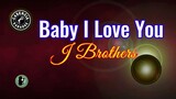 Baby I Love You (Karaoke) - J Brothers
