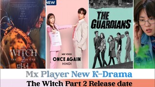 #mxplayer New K-Drama Hindi dubbed || The witch part 2 release date | The Guardians | W-To World