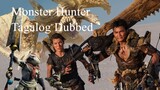 Monster Hunter Full Movie (Tagalog Dubbed)