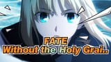 FATE|【Saber】Without the Holy Grail, you are still the King !