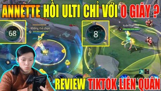 Annette Dùng Ulti Liên Tục Chỉ Với Mẹo Này - Hồi Chiêu 3 Chỉ 0 Giây Cực Ảo | Review TikTok Liên Quân