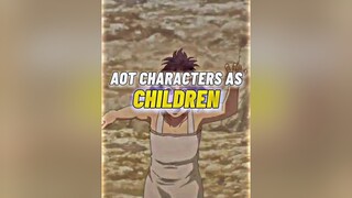 Aot Characters As Children aot fyp fypage onisqd anitok fy fypシ anime viral edit animeedit animefyp aotedit animetiktok animerecommendations animehub aotfyp pourtoi weeb xyzbca trending foryou foryoup