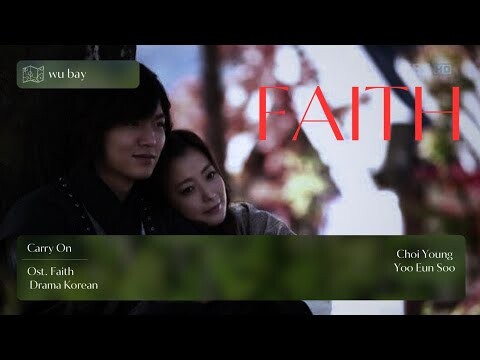 Ost. Faith - Carry On - Choi Young - Drama Serial Asia Indosiar