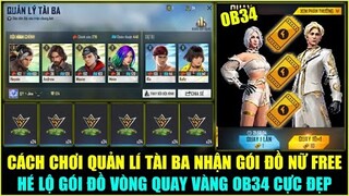 (Free Fire) Cách Chơi Quản Lí Tài Ba Nhận Gói Chiến Binh Danh Dự Free, Hé Lộ Đồ Vòng Quay Vàng OB34