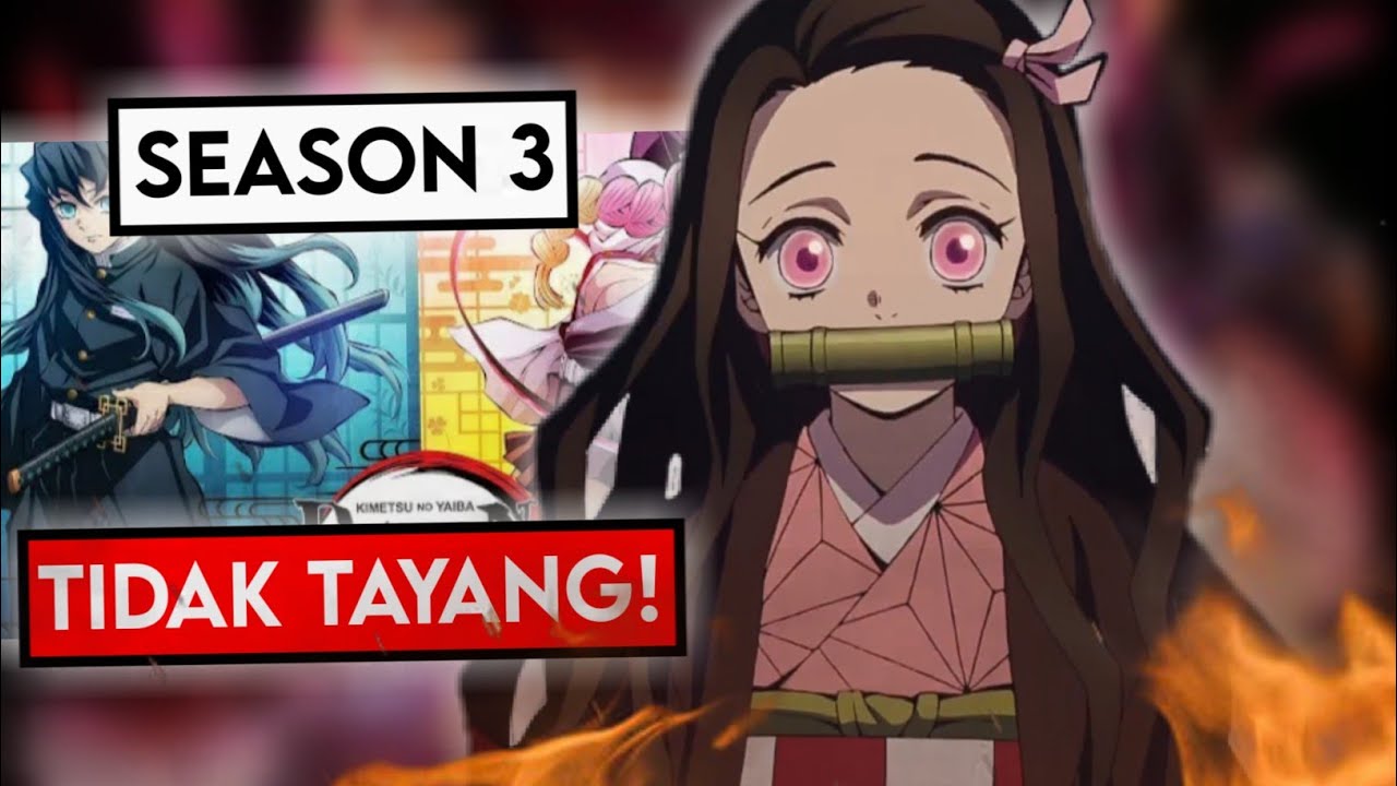 Kimetsu no Yaiba Season 3 segera tayang .. 