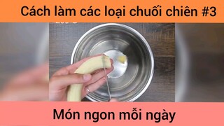 Làm các loại chuối chiên p3