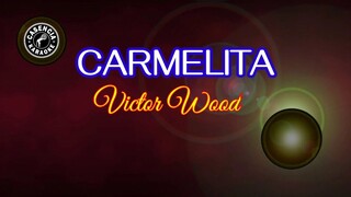 Carmelita (Karaoke) - Victor Wood