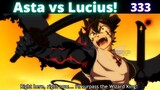 Lucius explains his demonic plan! Asta is the flaw! (black clover 333 spoilers)