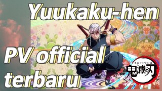 Yuukaku-hen PV official terbaru