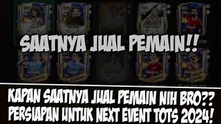 SAATNYA JUAL PEMAIN!!! KAPAN WAKTU YANG TEPAT UNTUK JUAL PEMAIN PERSIAPAN TOTS 24 EASPORT FC MOBILE