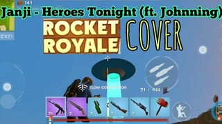 Janji - Heroes Tonight (ft. Johnning): ROCKET ROYALE COVER