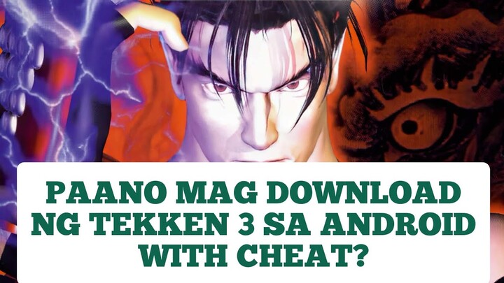 paano mag download ng Tekken 3 namay cheat