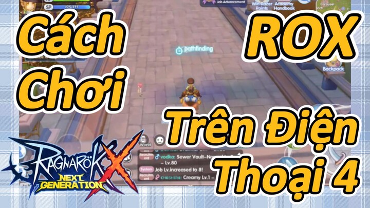 Cách Chơi ROX Trên Điện Thoại 4 | Ragnarok X: Next Generation