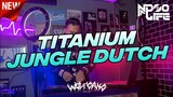 DJ TITANIUM JUNGLE DUTCH FULL BASS 2022 [NDOO LIFE]