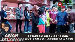 LEBARAN ANAK JALANAN! BOY SAMBUT ANGGOTA BARU! - ANAK JALANAN